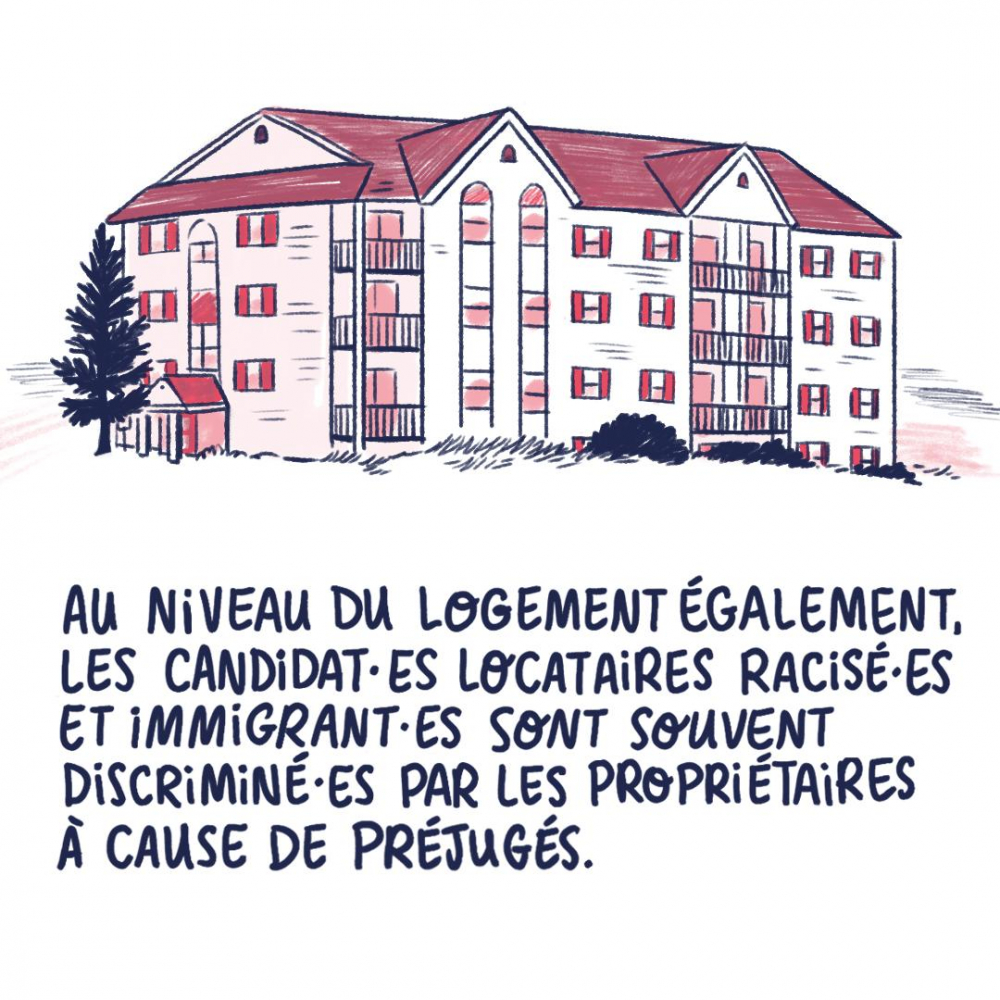 Au niveau du logement également, les candidates locataires racisées et immigrantes sont souvent discriminées par les propriétaires à cause de préjugés.