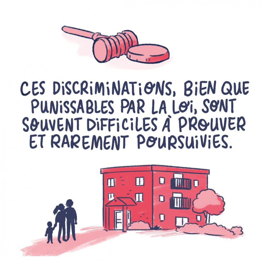 Ces discriminations, bien que punissables par la loi, sont souvent difficiles à prouver et rarement poursuivies.